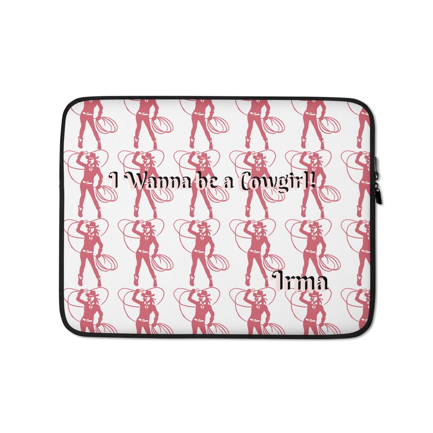 I wanna be a Cowgirl by Irma Laptop Sleeve