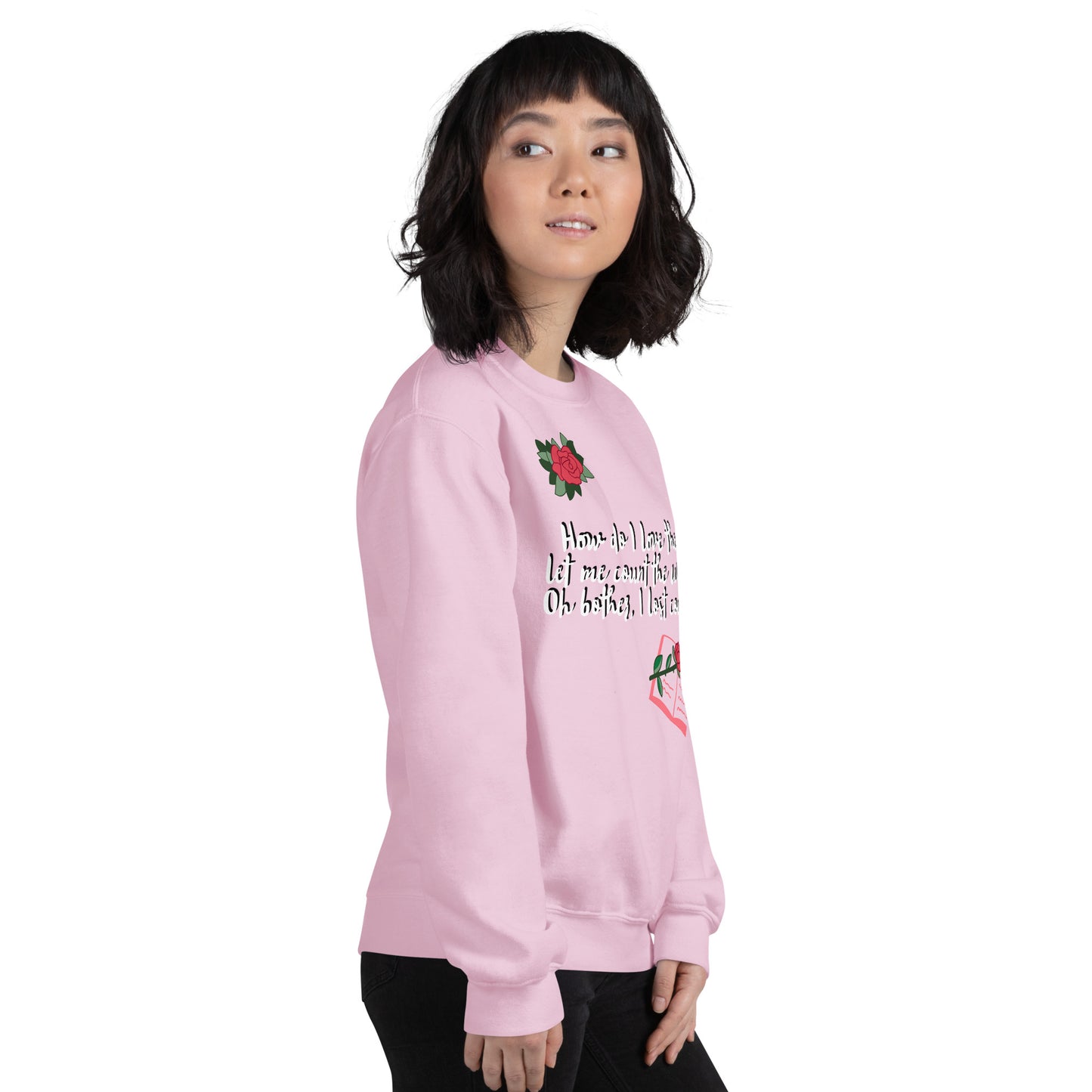 How do I love Thee by Irma Unisex Sweatshirt
