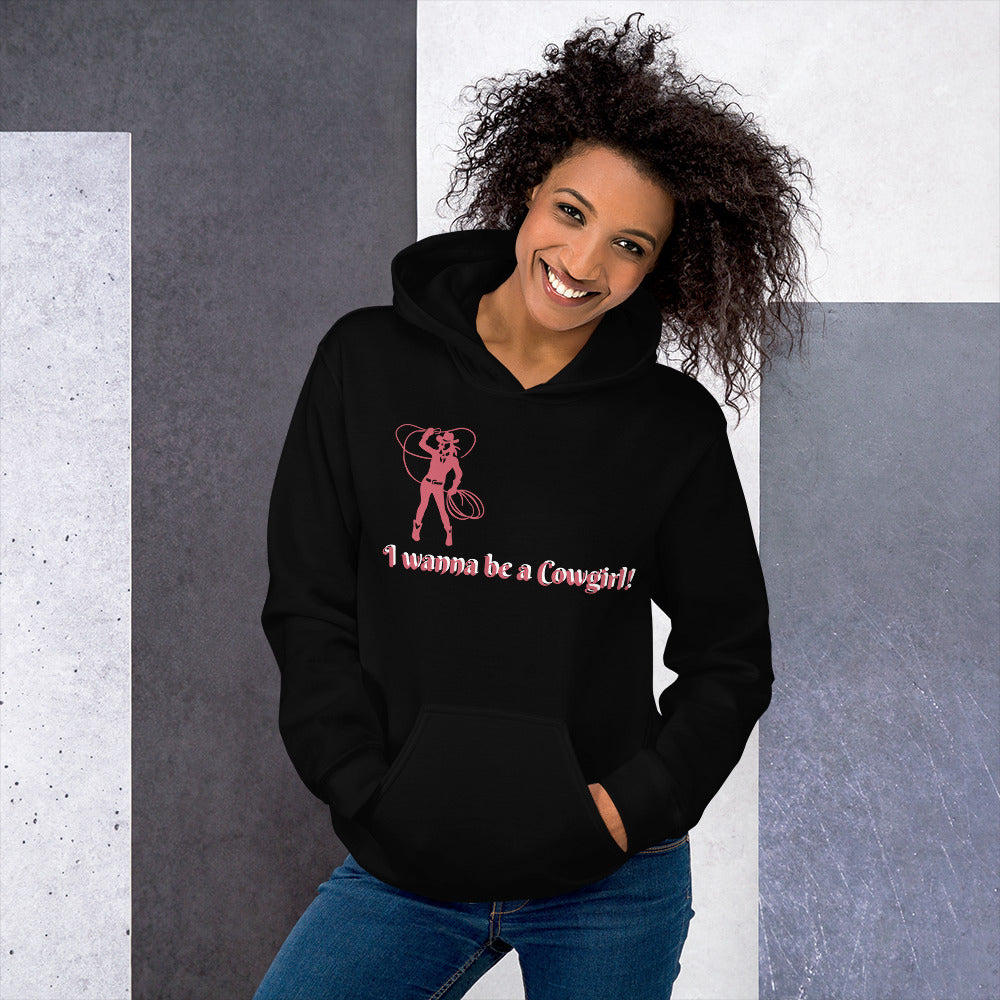 I wanna be a Cowgirl by Irma Unisex Hoodie